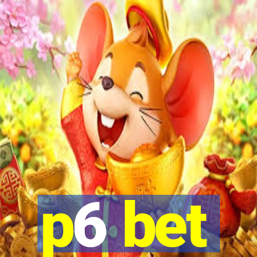 p6 bet